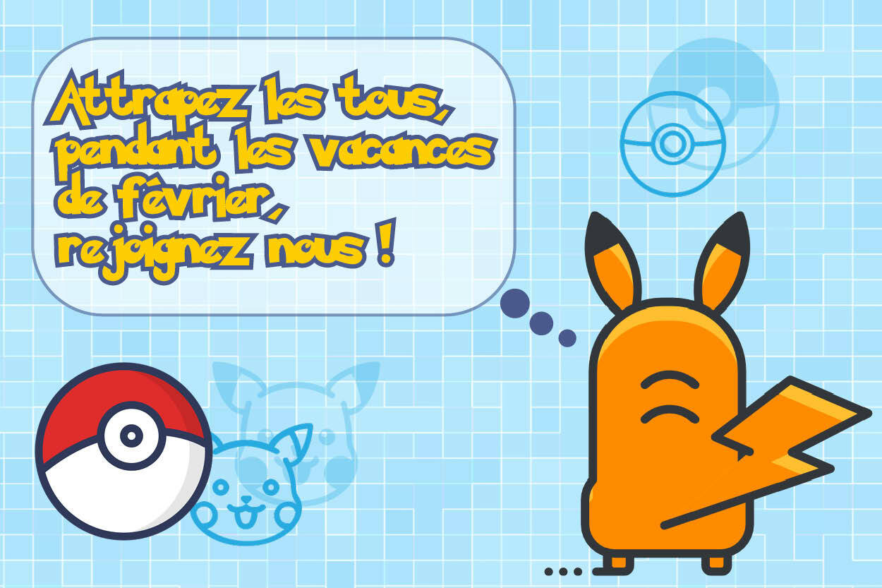 Semaine spéciale Pokémon pour les vacances de février